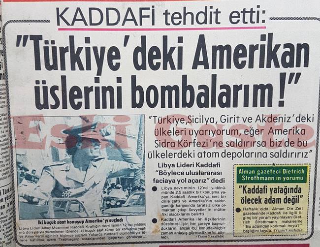 Kaddafi tehdit etti: Türkiye’deki Amerikan üslerini bombalarım