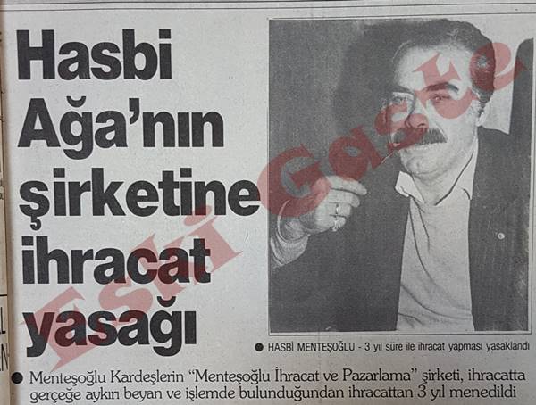 Hasbi Menteşoğlu’nun şirketine ihracat yasağı